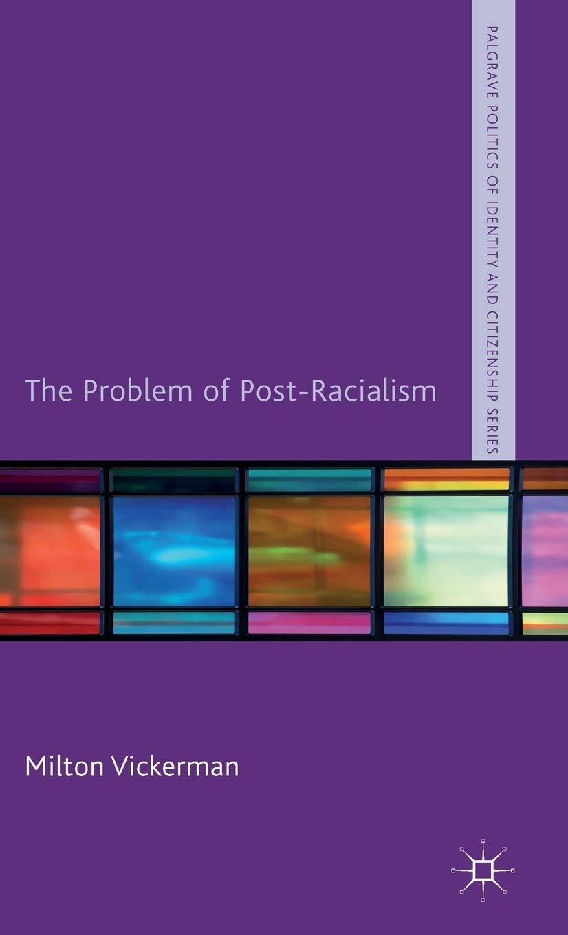 The Problem of Post-Racialism